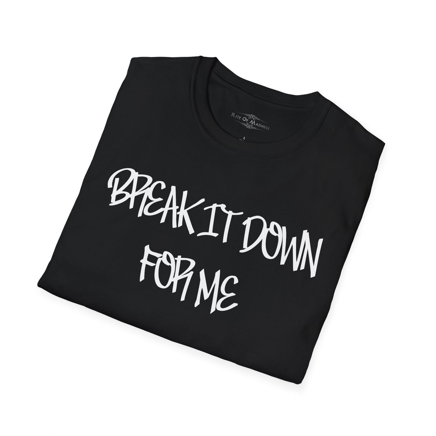 Break It Down For Me Hip Hop Men's  Softstyle T-Shirt